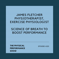 The Physical Performance Show: James Fletcher