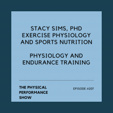 The Physical Performance Show: Stacy Sims, PhD